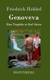 Cover image for Genoveva: Eine Tragoedie in funf Akten