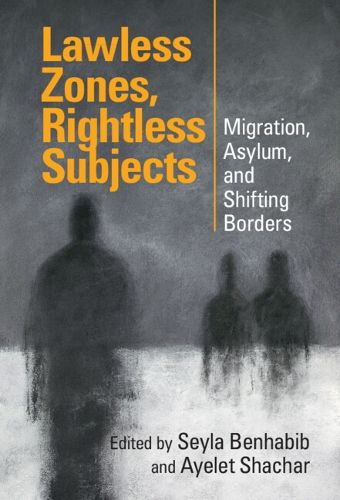 Cover image for Lawless Zones, Rightless Subjects