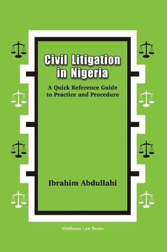 Cover image for Civil Litigation in Nigeria. A Quick Reference Guide to Practice and Procedure