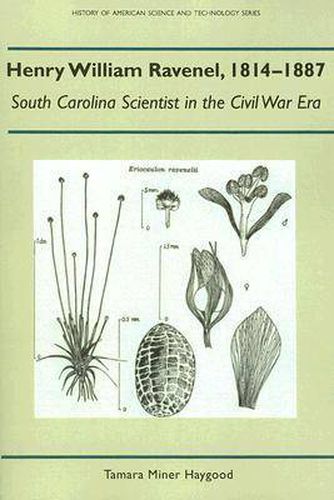 Henry William Ravenel, 1814-1887: South Carolina Scientist in the Civil War Era