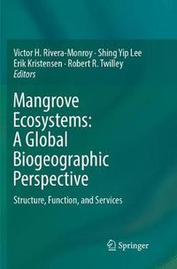 Cover image for Mangrove Ecosystems: A Global Biogeographic Perspective: Structure, Function, and Services