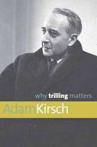 Cover image for Why Trilling Matters