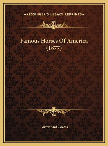 Cover image for Famous Horses of America (1877)