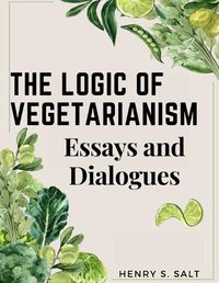 Cover image for The Logic of Vegetarianism