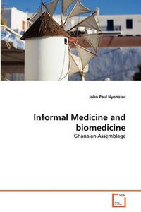 Cover image for Informal Medicine and Biomedicine