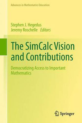 Cover image for The SimCalc Vision and Contributions: Democratizing Access to Important Mathematics