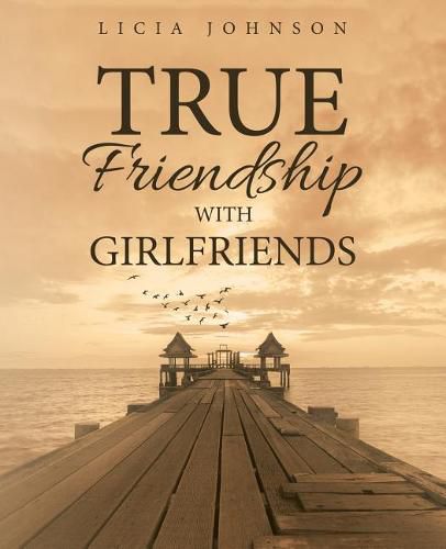 Cover image for True Friendship with Girlfriends