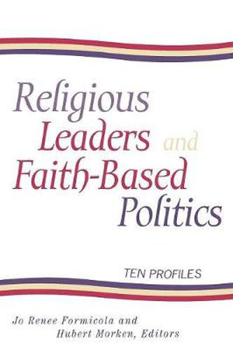 Religious Leaders and Faith-Based Politics: Ten Profiles