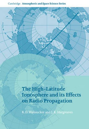 Cover image for The High-Latitude Ionosphere and its Effects on Radio Propagation