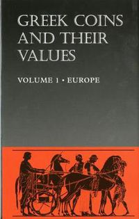 Cover image for Greek Coins and Their Values Volume 1: Europe