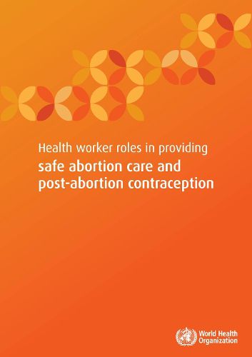 Cover image for Health Worker Role in Providing Safe Abortion Care and Post Abortion Contraception