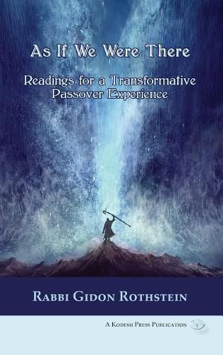 Cover image for As If We Were There: Readings for a Transformative Passover Experience