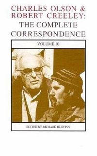 Cover image for Charles Olson & Robert Creeley: The Complete Correspondence: Volume 10