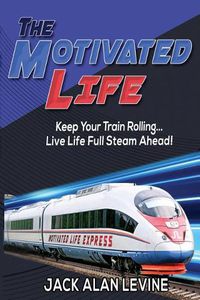 Cover image for The Motivated Life