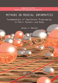 Cover image for Methods in Medical Informatics: Fundamentals of Healthcare Programming in Perl, Python, and Ruby