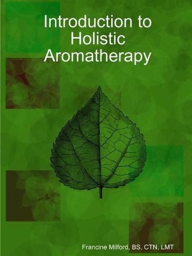 Cover image for Introduction to Holistic Aromatherapy