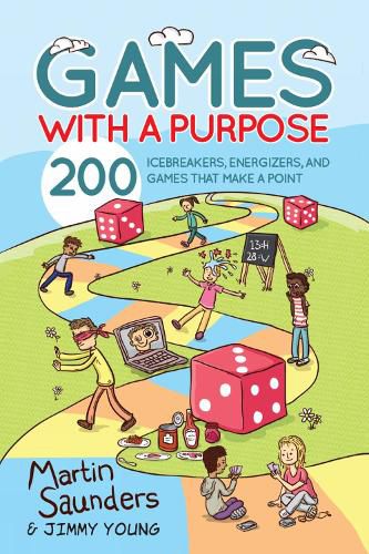 Cover image for Games with a Purpose: 200 icebreakers, energizers, and games that make a point