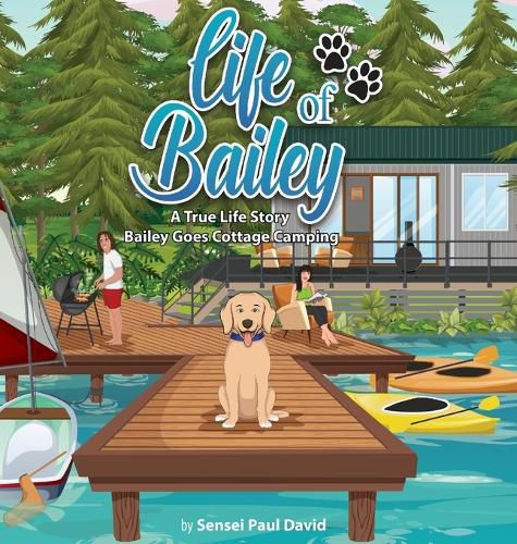 Life of Bailey: Bailey Goes Cottage Camping