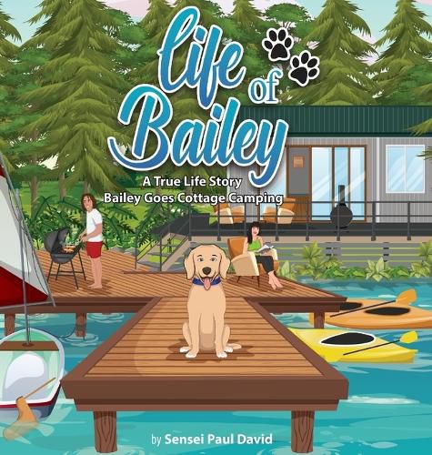 Cover image for Life of Bailey: Bailey Goes Cottage Camping