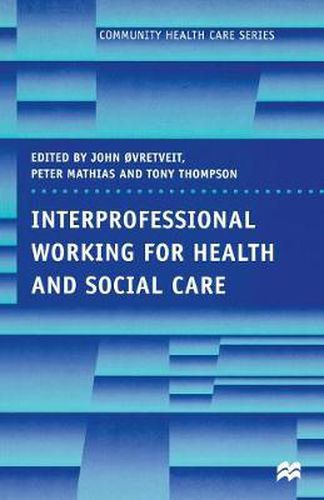 Cover image for Interprofessional Working for Health and Social Care