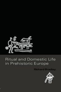 Cover image for Ritual and Domestic Life in Prehistoric Europe