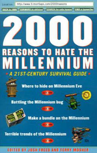 Cover image for 2000 Reasons to Hate the Millennium: A 21st-Century Survival Guide