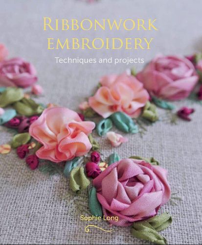 Cover image for Ribbonwork Embroidery: Techniques and Projects