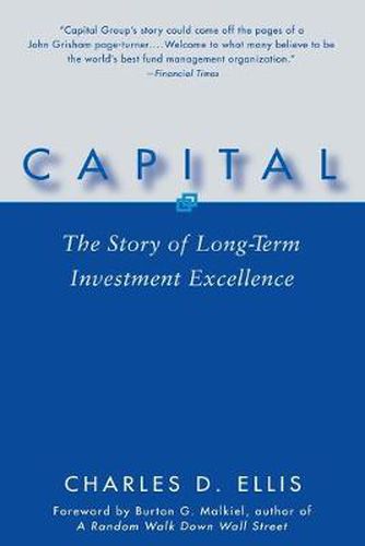 Cover image for Capital: The Story of Long-Term Investment Excellence