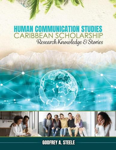 Cover image for Human Communication Studies Caribbean Scholarship: Research Knowledge and Stories