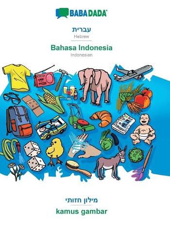 Cover image for BABADADA, Hebrew (in hebrew script) - Bahasa Indonesia, visual dictionary (in hebrew script) - kamus gambar: Hebrew (in hebrew script) - Indonesian, visual dictionary