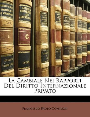 Cover image for La Cambiale Nei Rapporti del Diritto Internazionale Privato