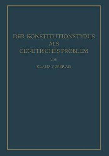 Cover image for Der Konstitutionstypus ALS Genetisches Problem: Versuch Einer Genetischen Konstitutionslehre