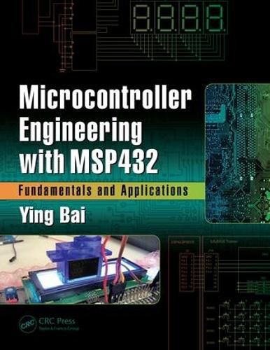 Cover image for Microcontroller Engineering with MSP432: Fundamentals and Applications