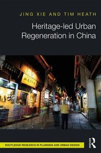 Cover image for Heritage-led Urban Regeneration in China