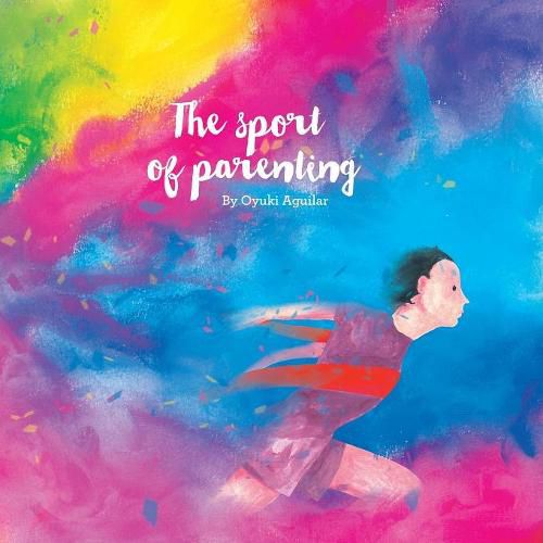 Cover image for The Sport of Parenting: A Lovely Little Book of Reflections and Art.