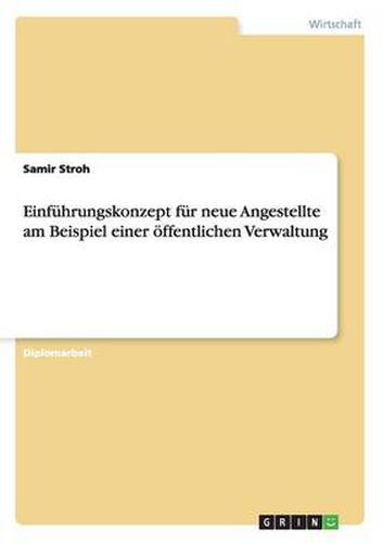 Cover image for Einfuhrungskonzept fur neue Angestellte am Beispiel einer oeffentlichen Verwaltung