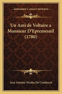 Cover image for Un Ami de Voltaire a Monsieur D'Epremesnil (1780)