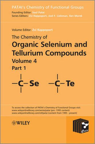 Cover image for The Chemistry of Organic Selenium and Tellurium Compounds, Volume 4, Parts 1 and 2 Set