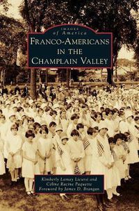 Cover image for Franco-Americans in the Champlain Valley