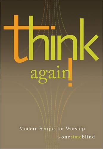 Cover image for Think Again!: Modern Scripts for Worship