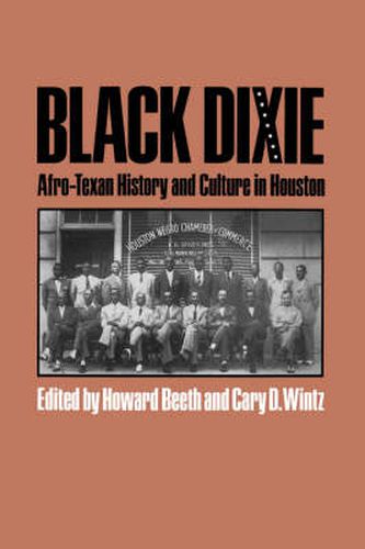 Black Dixie: Afro-Texan History and Culture in Houston