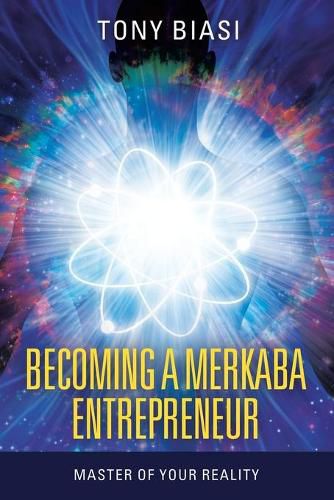 Cover image for Becoming a Merkaba Entrepreneur: Master of Your Reality