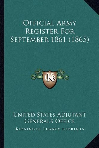 Official Army Register for September 1861 (1865) Official Army Register for September 1861 (1865)