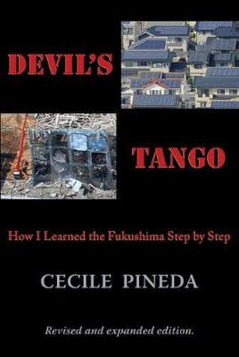 Cover image for Devil's Tango: How I Learned the Fukushima Step by Step