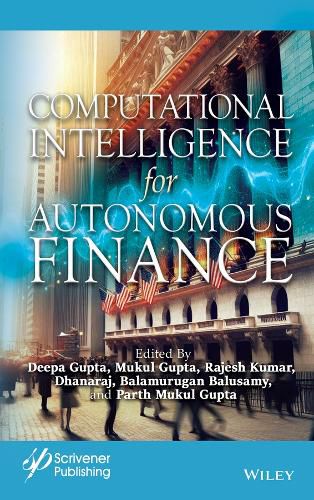 Computational Intelligence for Autonomous Finance