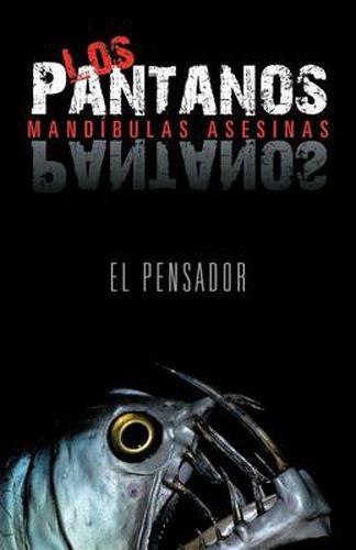 Cover image for Los Pantanos: Mand Bulas Asesinas