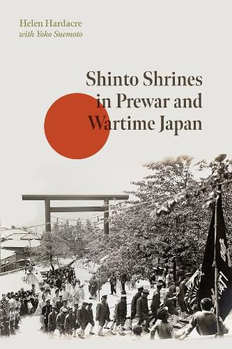 Cover image for Shinto Shrines in Prewar and Wartime Japan