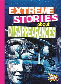 Cover image for Extreme Stories about Disappearances