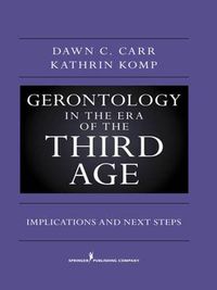 Cover image for Gerontology in the Era of the Third Age: New Challenges and Opportunities