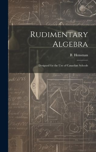 Cover image for Rudimentary Algebra [microform]